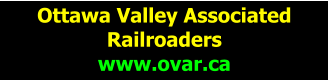 Ottawa Valley Associated Railroaders www.ovar.ca